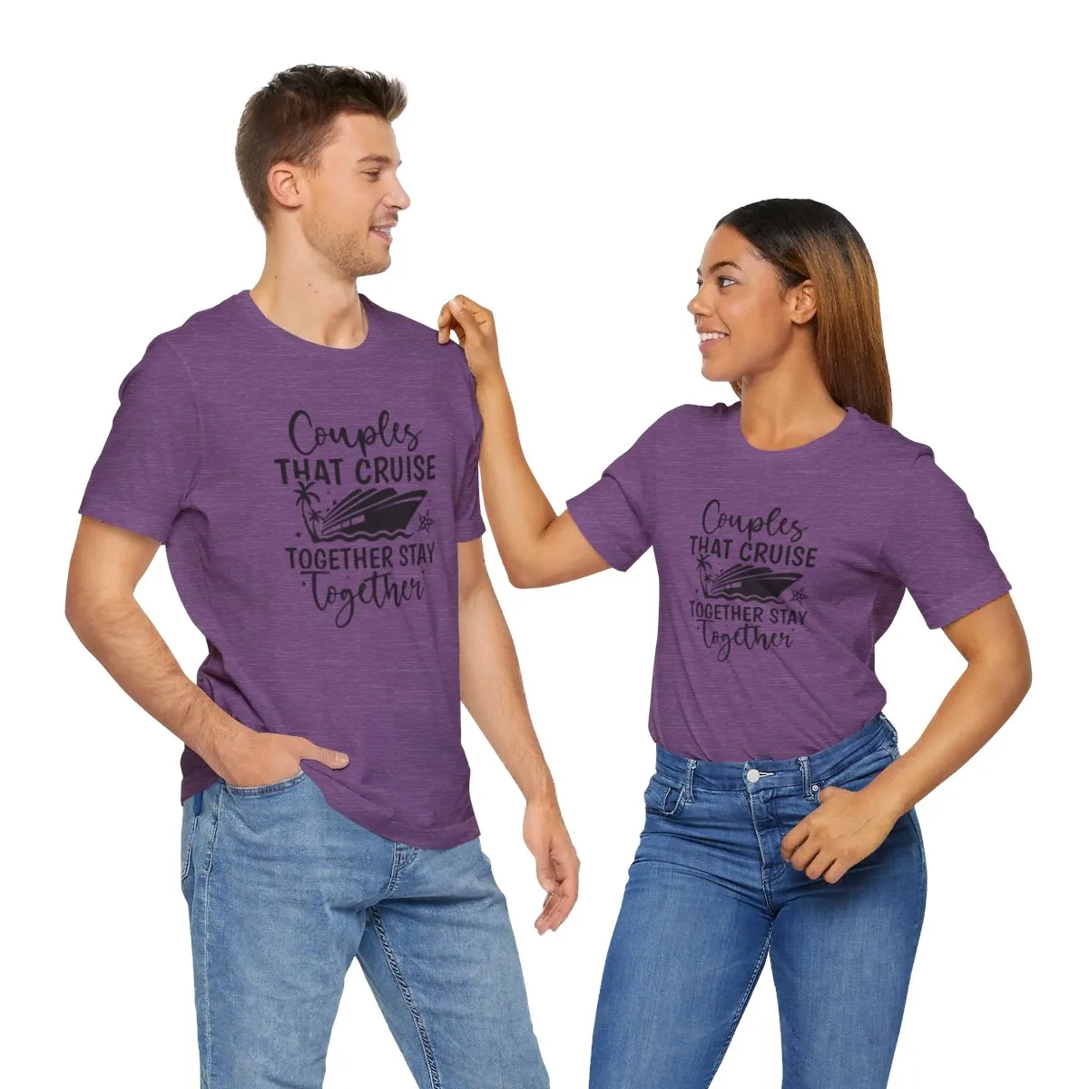 Couples That Cruise Together Stay Together Unisex Jersey Short Sleeve Tee/Unisex Heavy Blend™ Hooded Sweatshirt