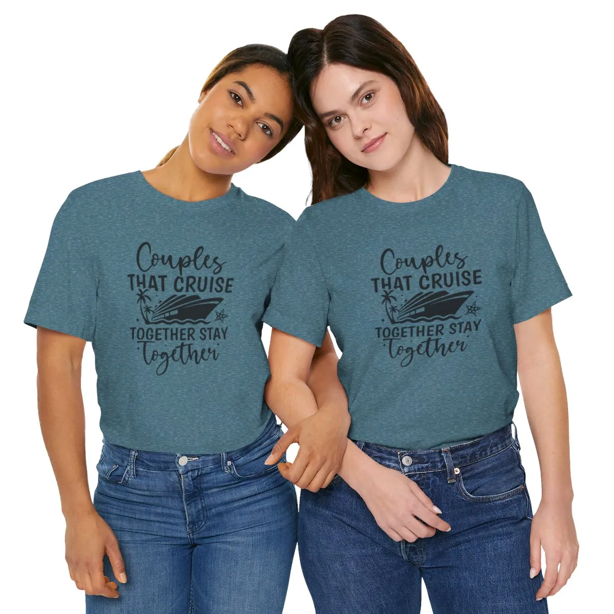 Couples That Cruise Together Stay Together Unisex Jersey Short Sleeve Tee/Unisex Heavy Blend™ Hooded Sweatshirt