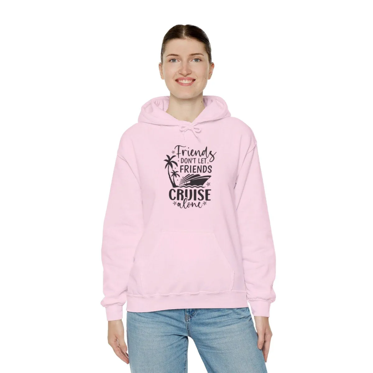 Friends Don't Let Friends Cruise Alone Unisex Jersey Short Sleeve Tee/Unisex Heavy Blend™ Hooded Sweatshirt