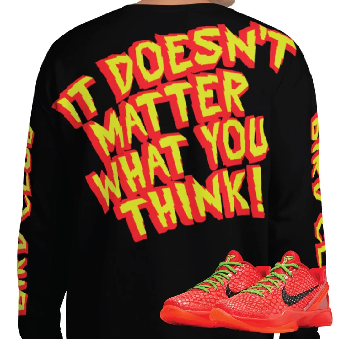 Kobe 6 Protro Reverse Grinch "Doesn't Matter" Sweatshirt